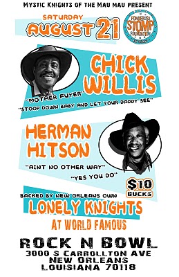 Chick Willis, Herman Hitson & New Orleans Own Lonely Nights, August 21st