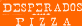 Desperado's Pizza